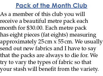 Pack of the Month Club As a member of this club you will receive a beautiful metre pack each month for  30 00  Each m   