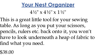 Your Nest Organizer 4 1 2   x 4 1 2   x 1 1 2   This is a great little tool for your sewing table  As long as you put   