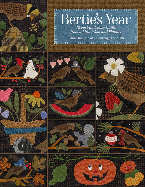 Bertie's Year- 12 Fast and Easy Quilts from Little Wool and Flannel by Bonnie Sullivan preview